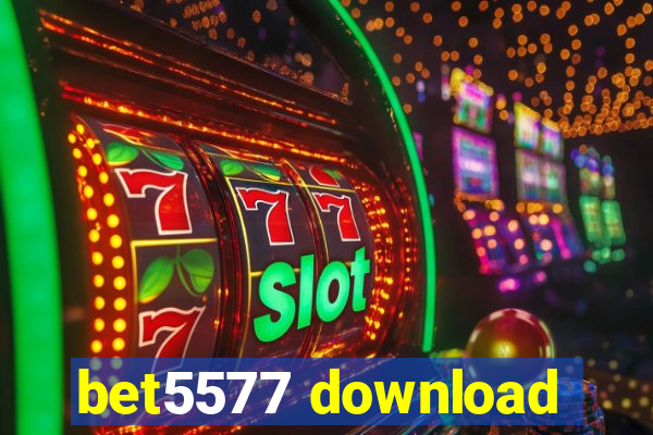 bet5577 download